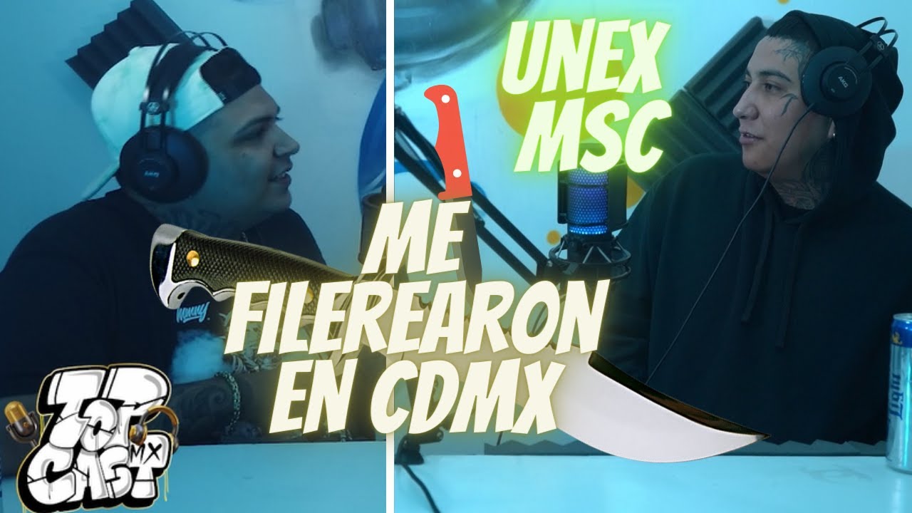 UNEX MSC - ''Me G0lp3ar0n En CDMX'' TopCastMx