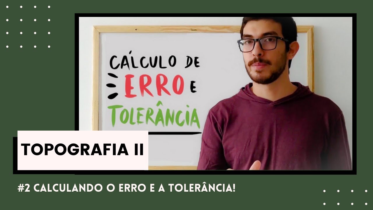 Topografia II #2 - Cálculo de Erro e de Tolerância, NBR 13133