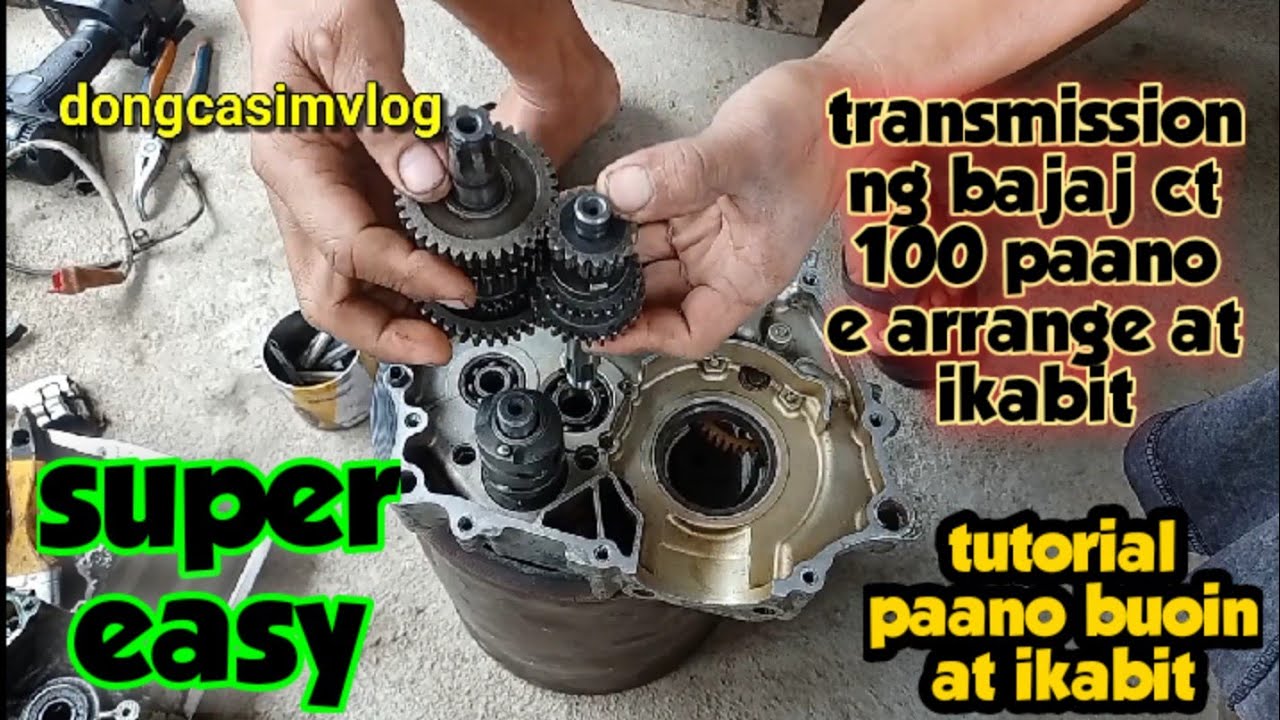 bajaj ct 100 transmission gear / paano e install paano ikabit paano e arrange paano buoin / easy
