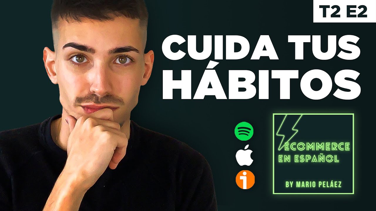 6 h&aacute;bitos para empezar bien tu d&iacute;a - Ecommerce & Mindset en Espa&ntilde;ol (2x02) by Mario Pel&aacute;ez
