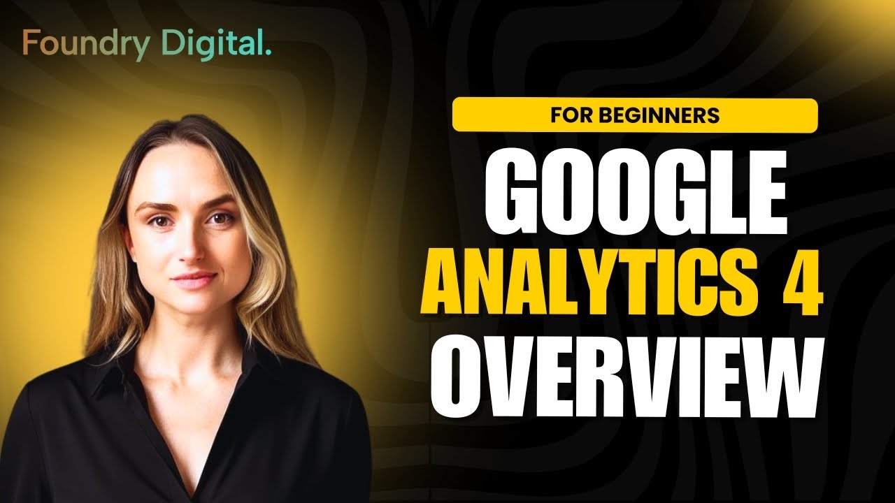 GA4 Tutorial for Beginners | Google Analytics 4 Setup & Key Metrics Explained