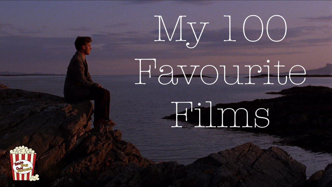My Top 100 Favourite Films - A Compilation