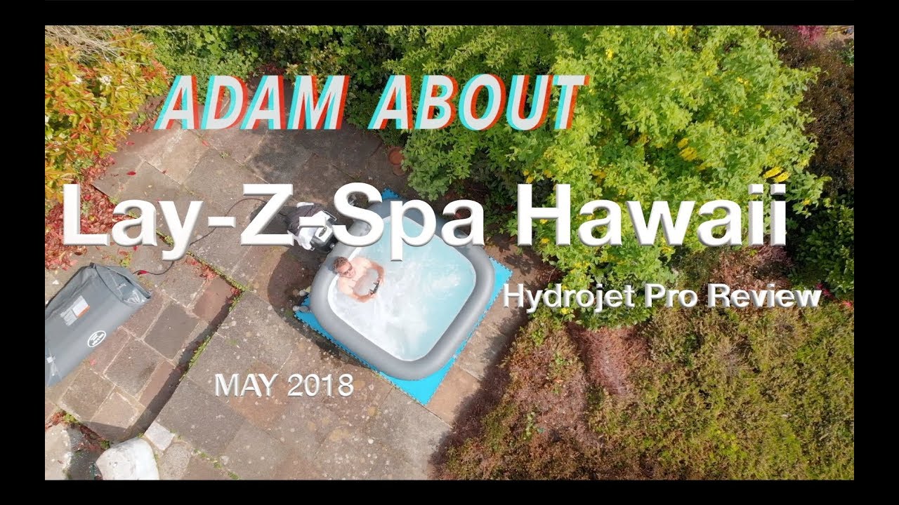Lay-Z-Spa Hawaii Hydrojet Pro review - inflatable hot tub