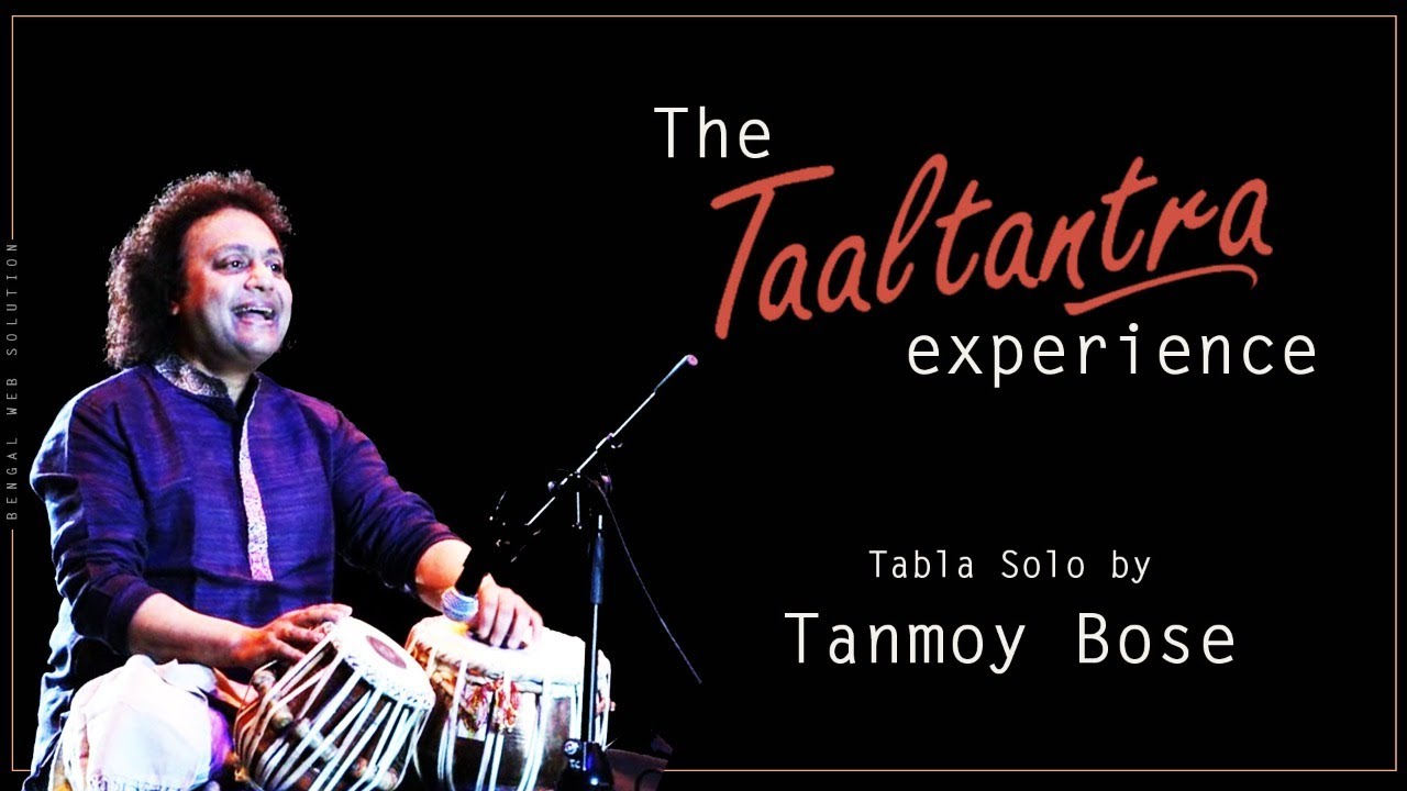 The TaalTantra Experience | Tabla Solo | By Music MaestroTanmoy Bose