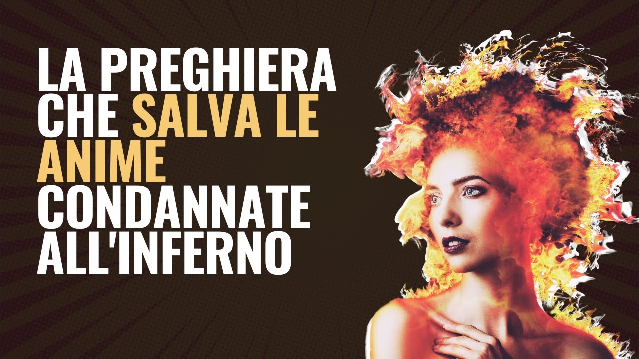 La preghiera che salva le anime condannate all'inferno