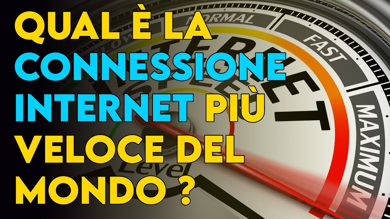 Qual &egrave; la connessione INTERNET pi&ugrave; VELOCE al MONDO ?