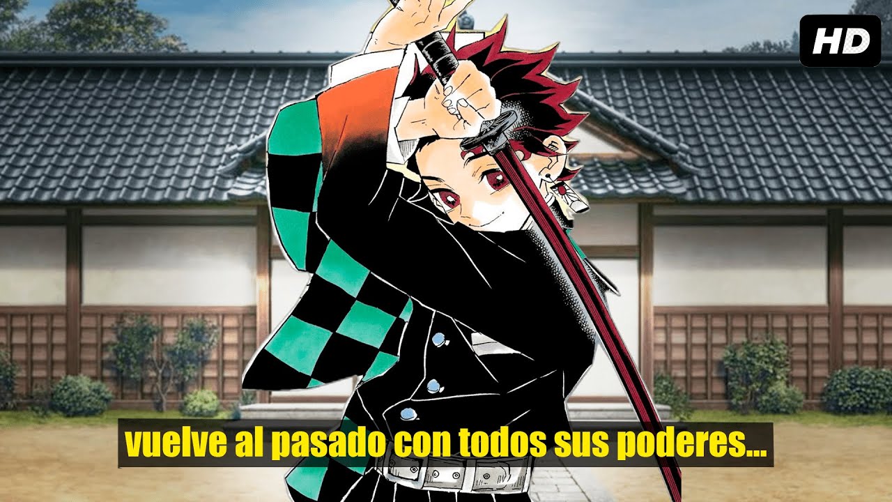 QHPS Tanjiro Volvía Al Pasado Con Todos Sus Poderes Y Recuerdos?