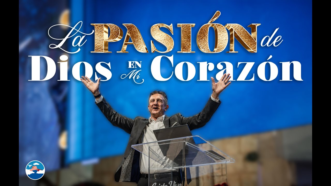 La Pasión de Dios en mi Corazón❤️‍🔥| 🔴 Pr. Sergio Scataglini | Cristo Vive | # 180525