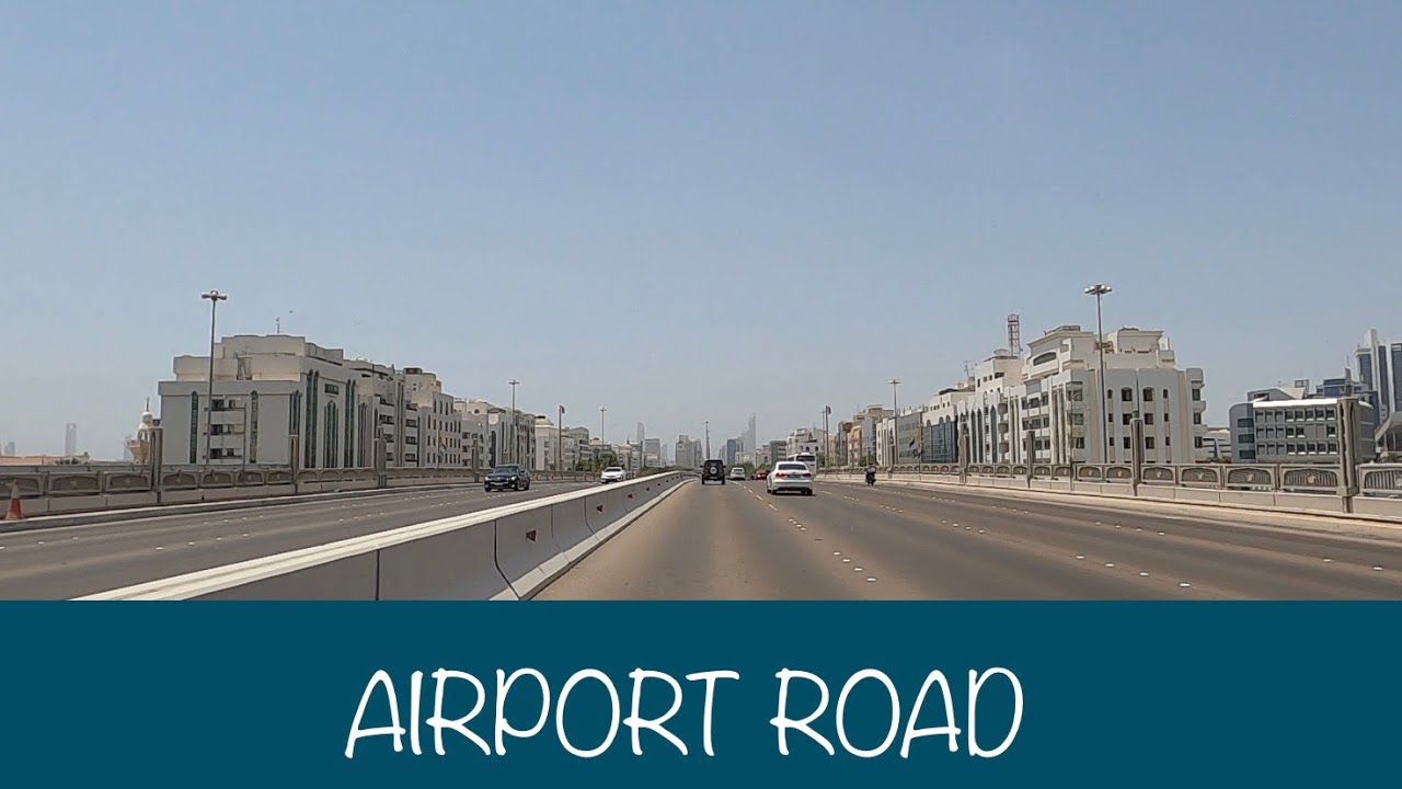 Airport Road | Abudhabi UAE