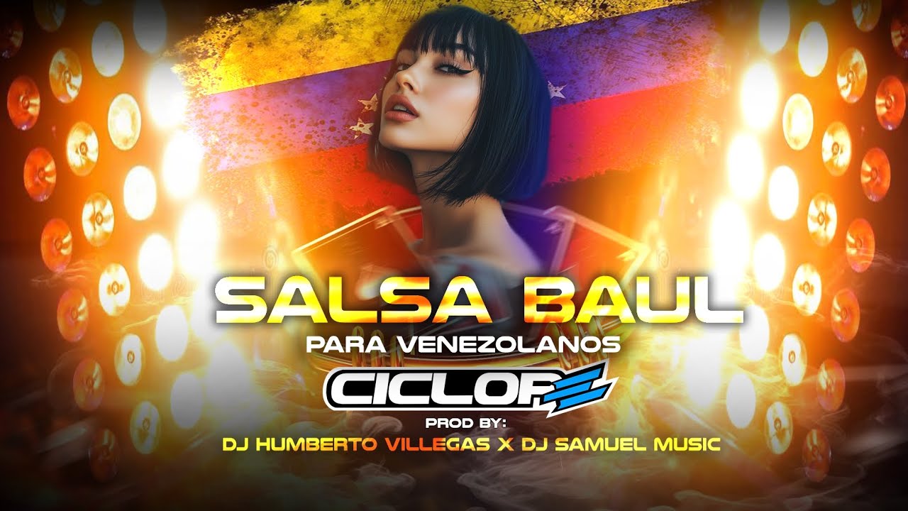 Salsa Baul para Venezolanos_2026_Ciclope Discplay_ Dj Samuel Music y Dj Humberto Villegas 