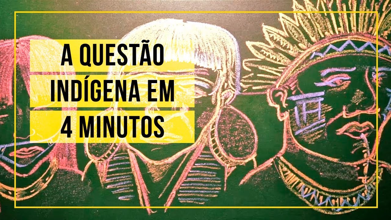 A questão indígena em 4 minutos
