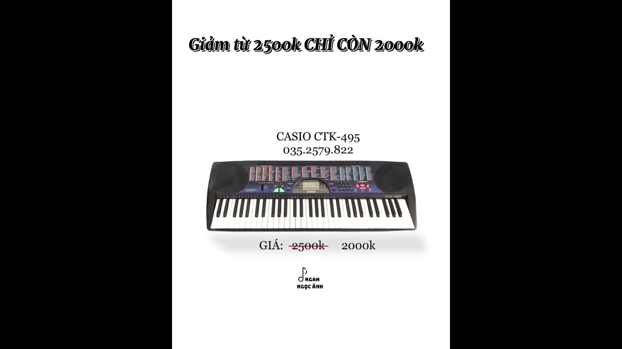 TEST Đ&Agrave;N CASIO CTK495 của Organ Ngọc &Aacute;nh - 035.2579.822