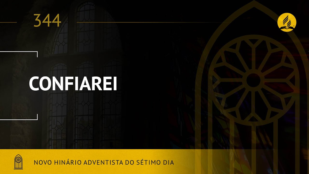 Novo Hinário Adventista • Hino 344 • Confiarei • (Lyrics)