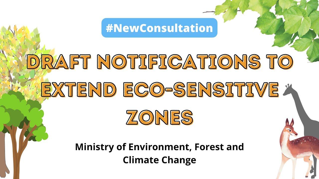 Draft Notifications to Extend Eco-Sensitive Zones of Two Protected Zones in India #Explained