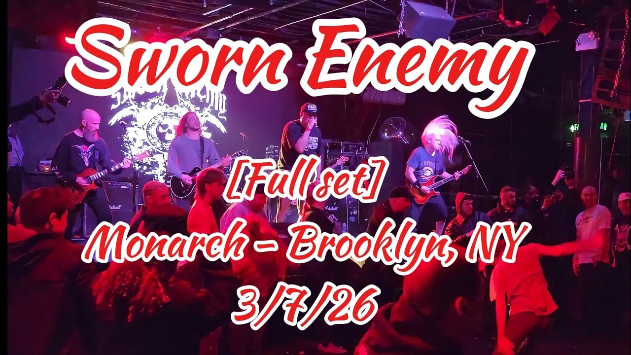 Sworn Enemy live - [Full set] - The Monarch - Brooklyn, NY - 3/7/26