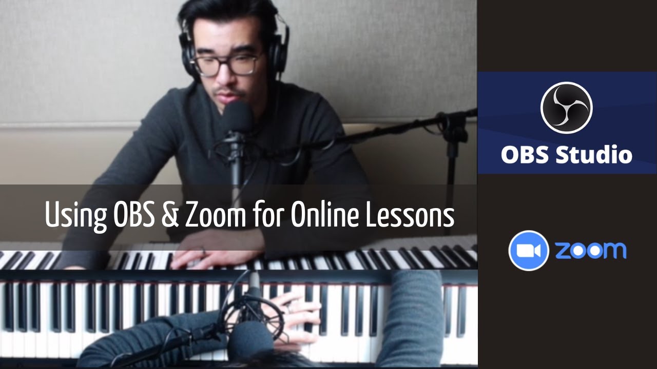 OBS Tutorial for Online Piano Lessons