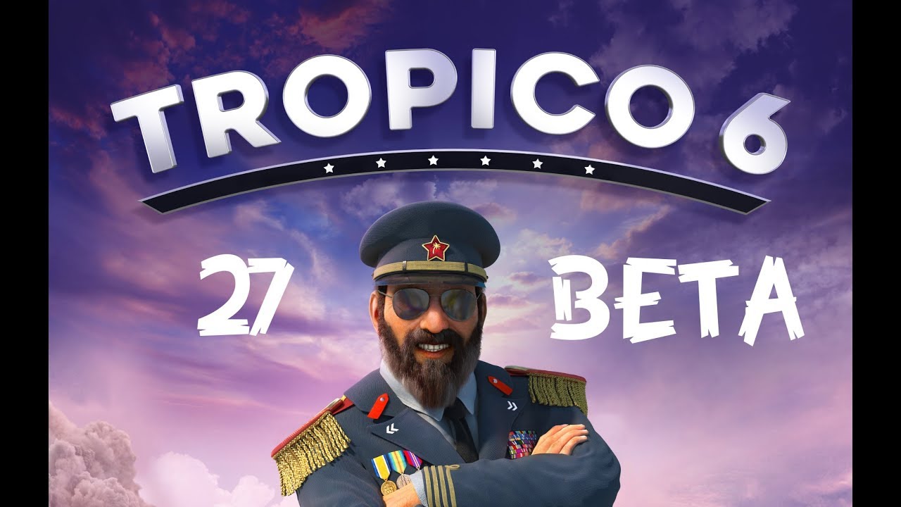SIEG! Sieg? #27 🌴 Tropico 6 (Beta)