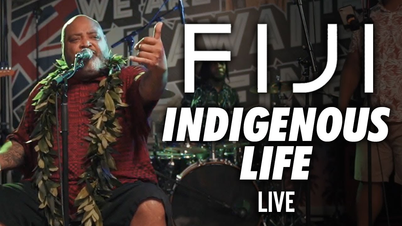 FIJI - Indigenous Life (Live)