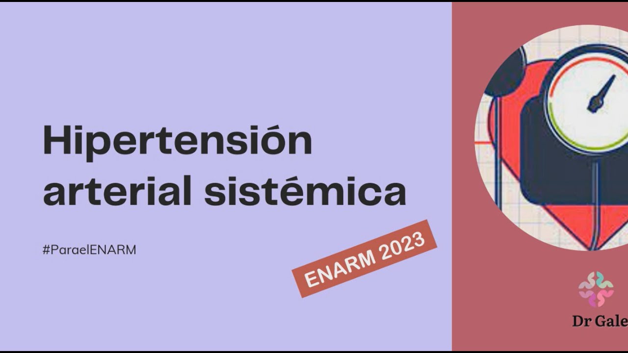 HIPERTENSIÓN ARTERIAL SISTEMICA ENARM 2023