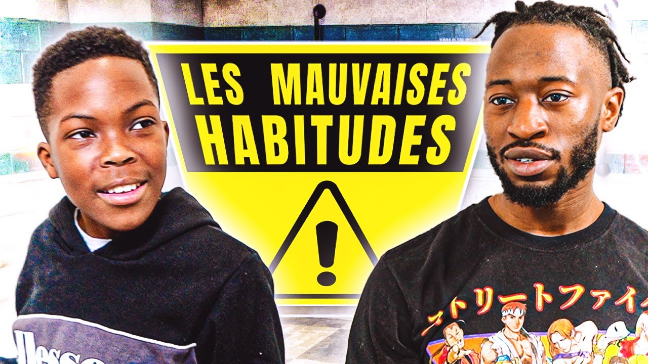 MAUVAISES HABITUDES