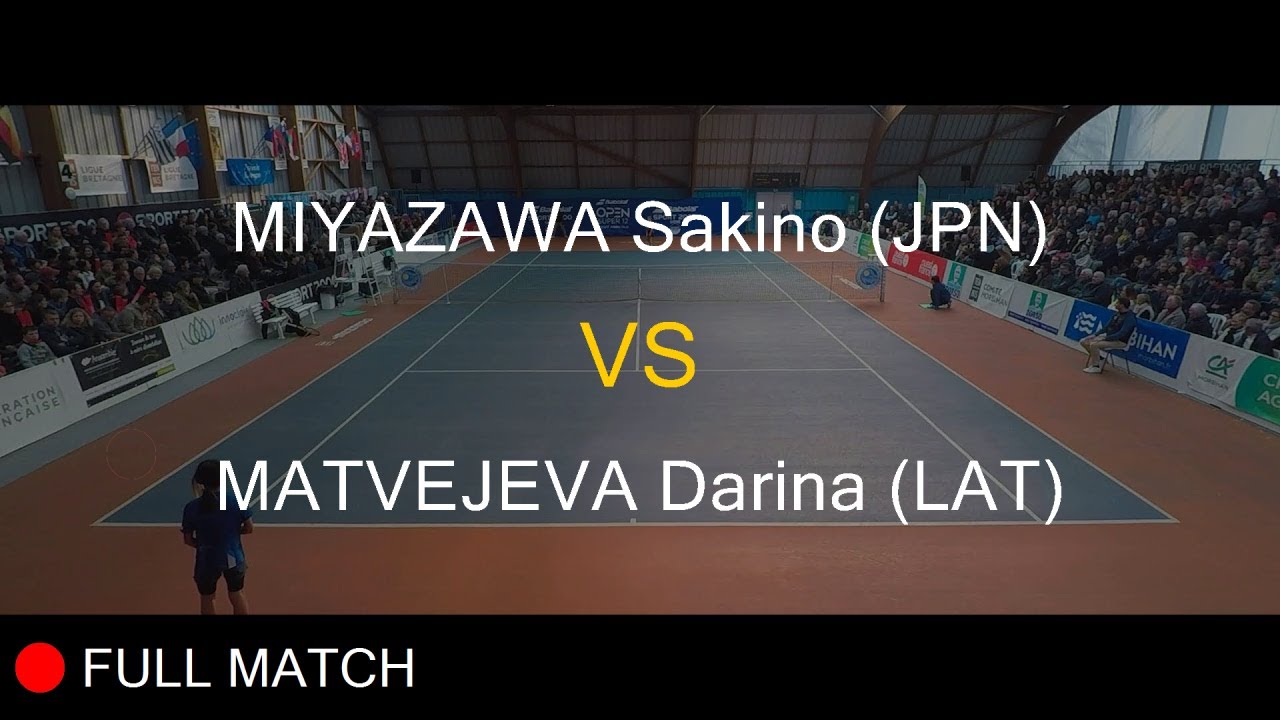MIYAZAWA Sakino (JPN) VS MATVEJEVA Darina (LAT) - Open Super 12 Auray 2023 - Girls Final