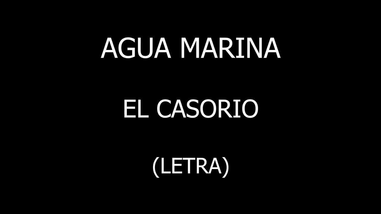 Agua Marina - El casorio (Letra/Lyrics)