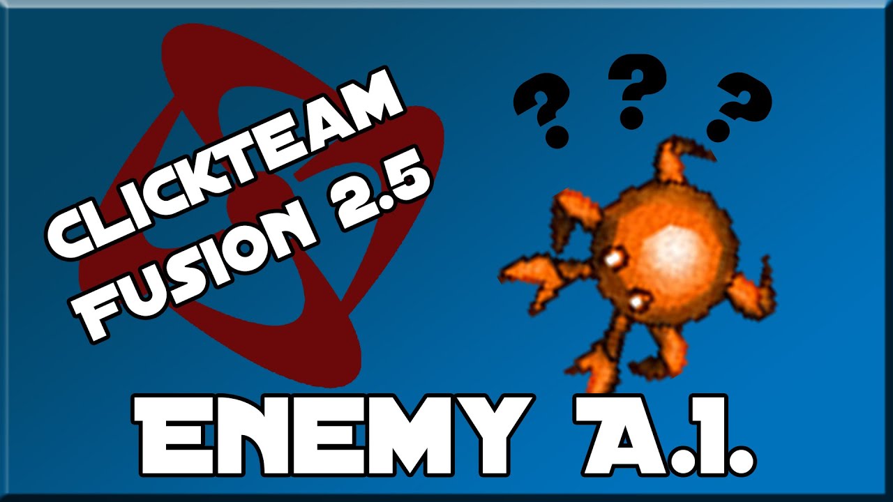 Clickteam Fusion 2.5 - Simple Enemy AI Tutorial