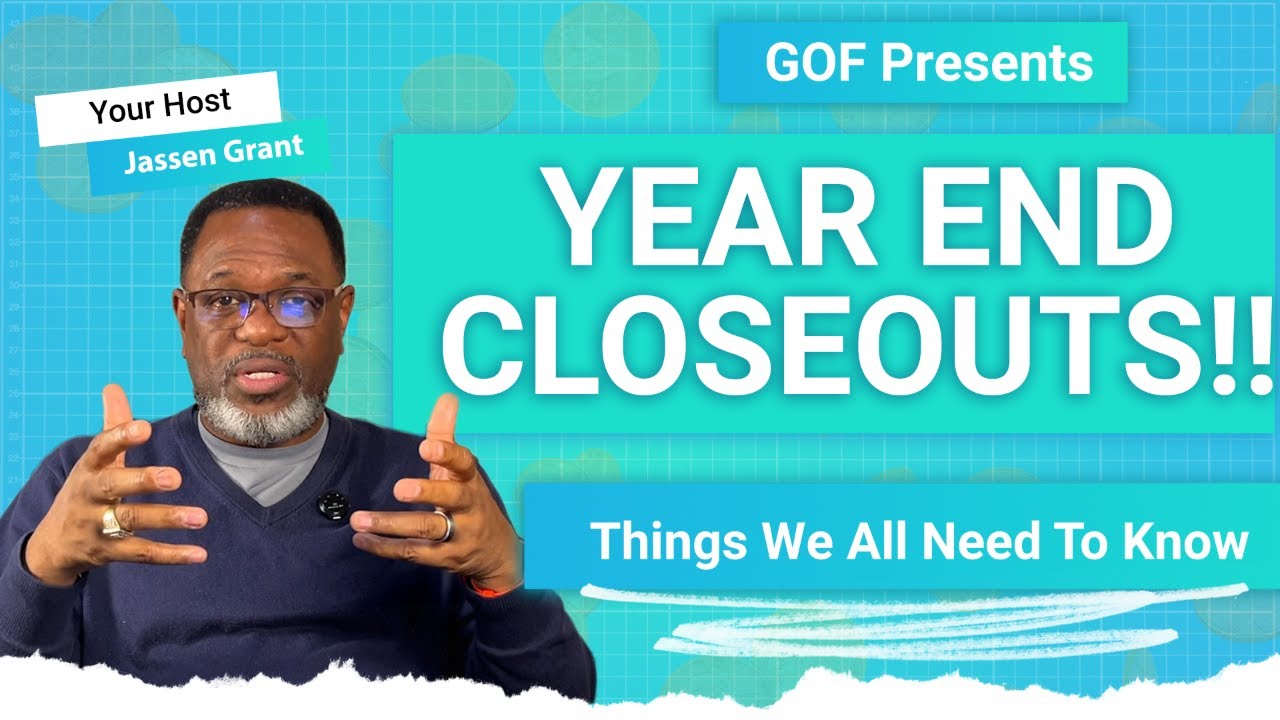 Year-End Close Outs: What Every Business, Individual & Nonprofit Must Know!