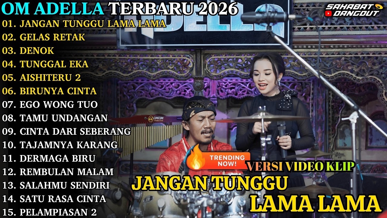 JANGAN TUNGGU LAMA LAMA - GELAS RETAK _ OM ADELLA ABUM TASYA ROSMALA || FULL ALBUM TERBARU 2026