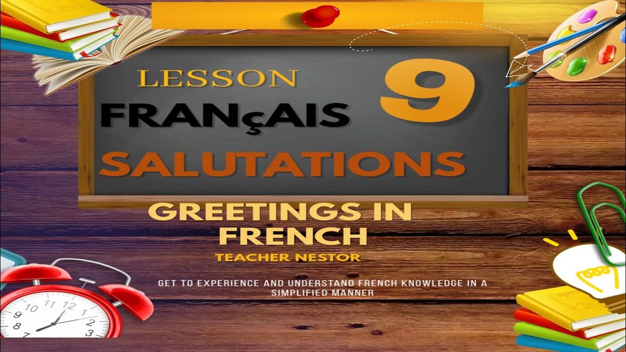 French Lesson 9: SALUTATION: Greetings