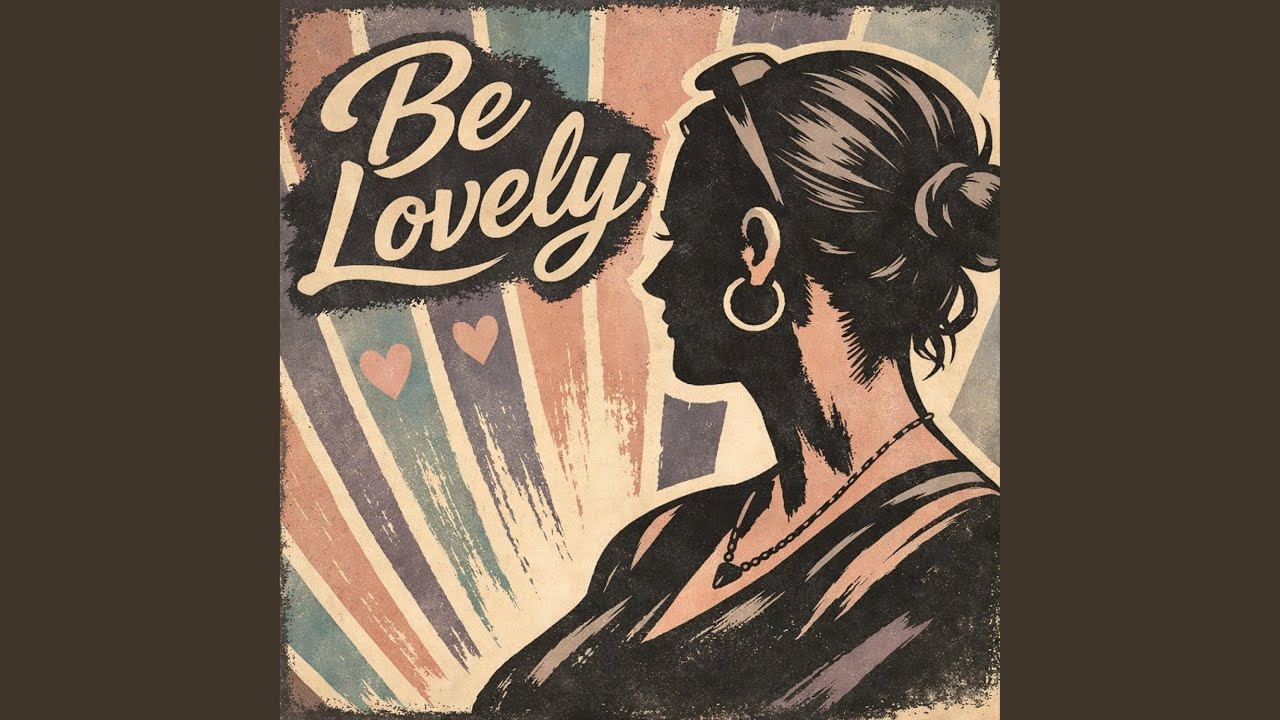 Be Lovely