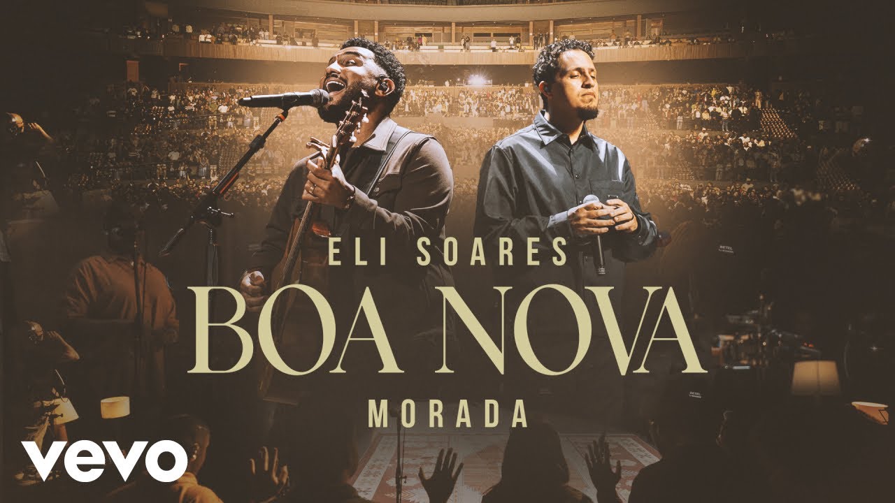 Eli Soares, MORADA - Boa Nova (Ao Vivo Em São Paulo / 2025)
