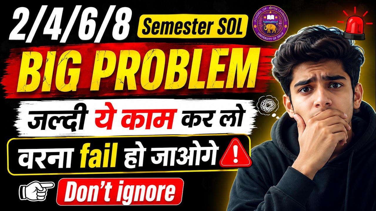 🔥 DU SOL 2/4/6/8 Sem Big Problem 2026 😱 | May June Exam Latest Update & Important Notice