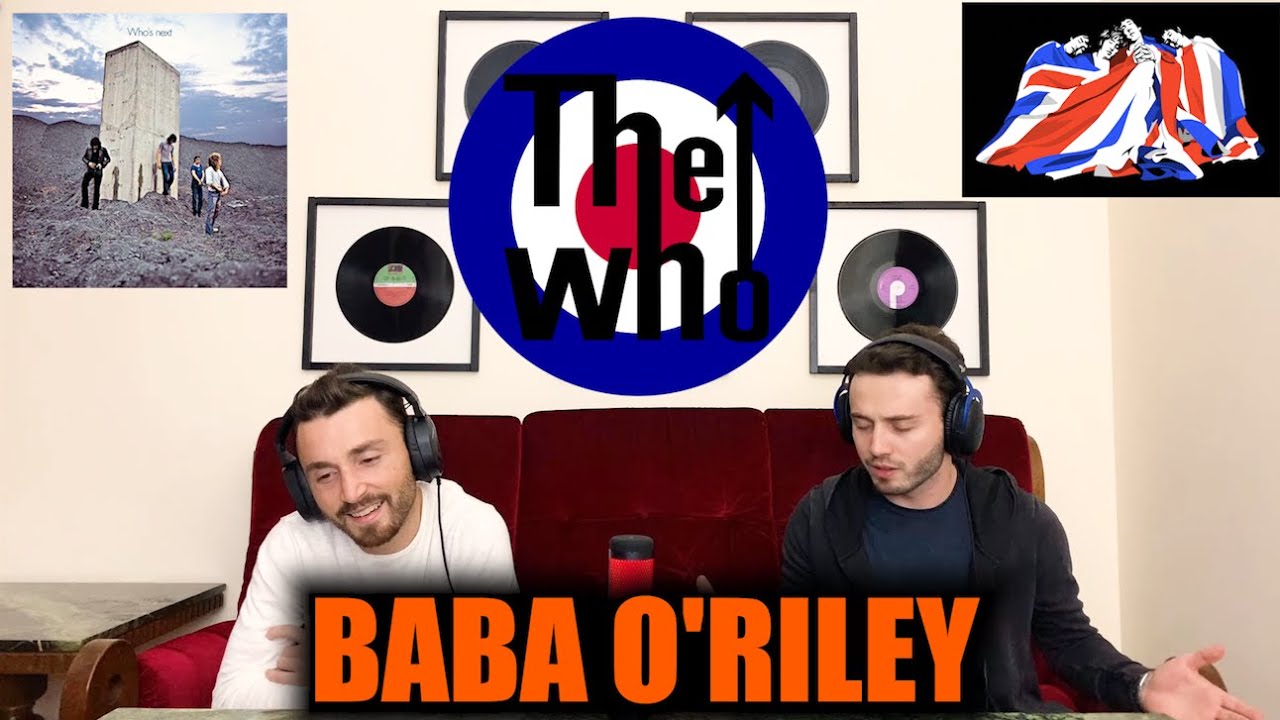 THE WHO - BABA O'RILEY | НЕОБЫЧНЫЕ ЗВУКИ!!! | ПЕРВАЯ РЕАКЦИЯ
