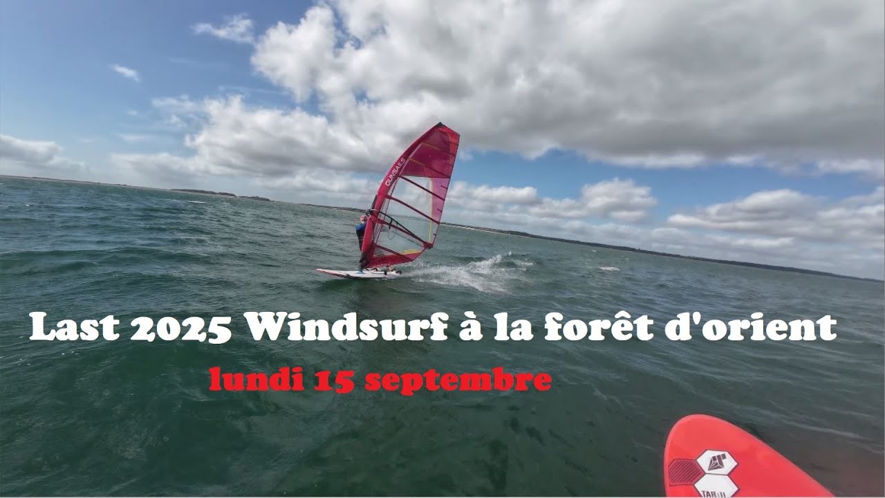 Last Windsurf 2025 à la Forêt d'Orient