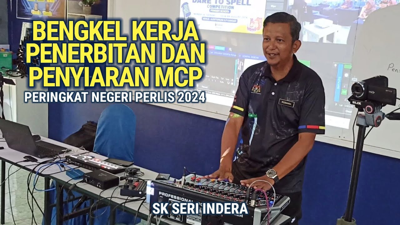 BENGKEL KERJA PENERBITAN DAN PENYIARAN MCP  PERINGKAT NEGERI PERLIS 2024 DI SK SERI INDERA