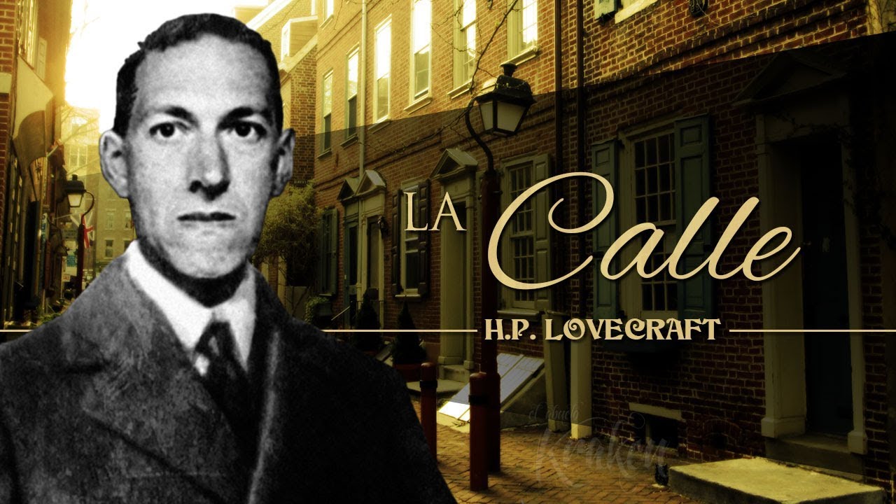 LA CALLE, de H. P. LOVECRAFT - narrado por EL ABUELO KRAKEN 🦑