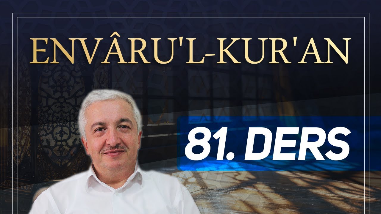 Envâru'l-Kur'ân 81. Ders [İnsan Suresi 5-10. Ayetler] Prof.Dr. Mehmet Okuyan