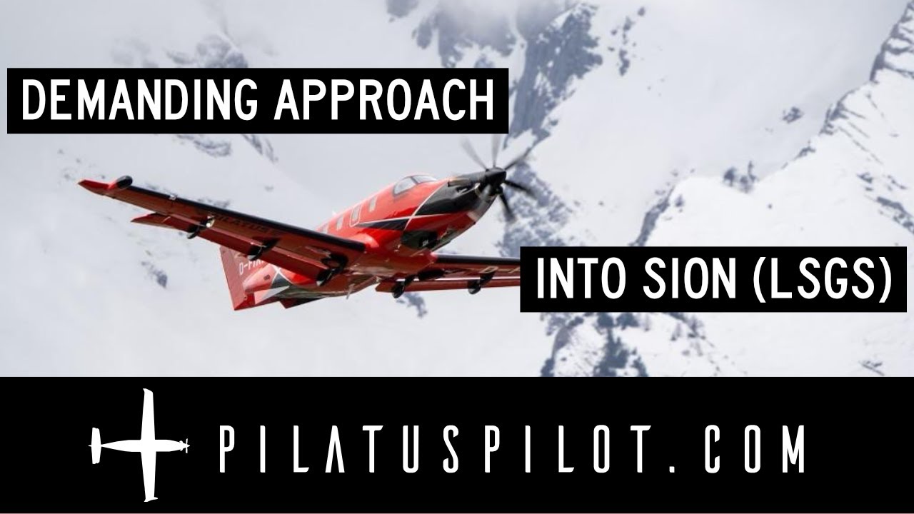 Demanding approach into SION (LSGS) with the Pilatus PC-12