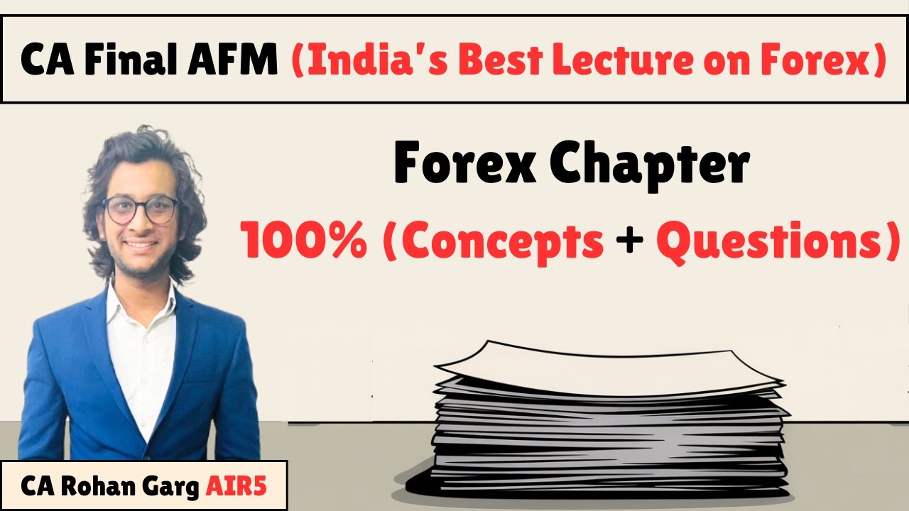 Forex 100% Detailed Concepts + All Questions: CA Final AFM