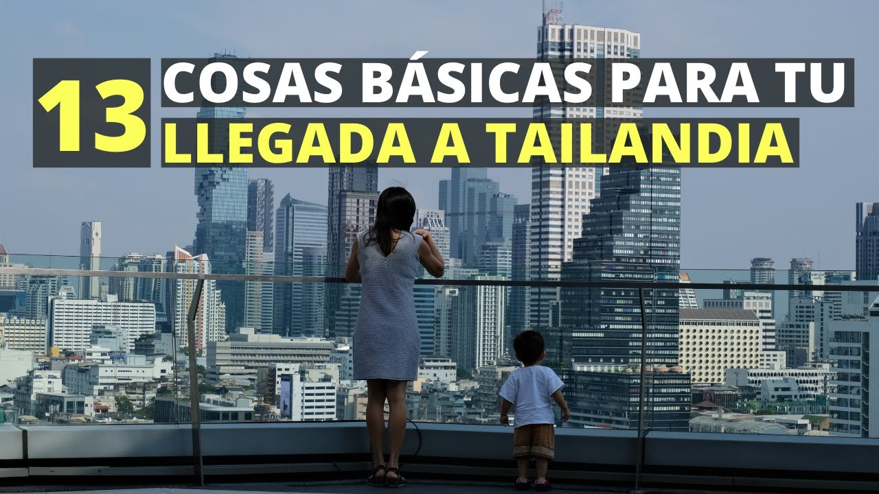 🔥 13 CONSEJOS para tus PRIMEROS DÍAS en TAILANDIA [IMPORTANTE] 🇹🇭