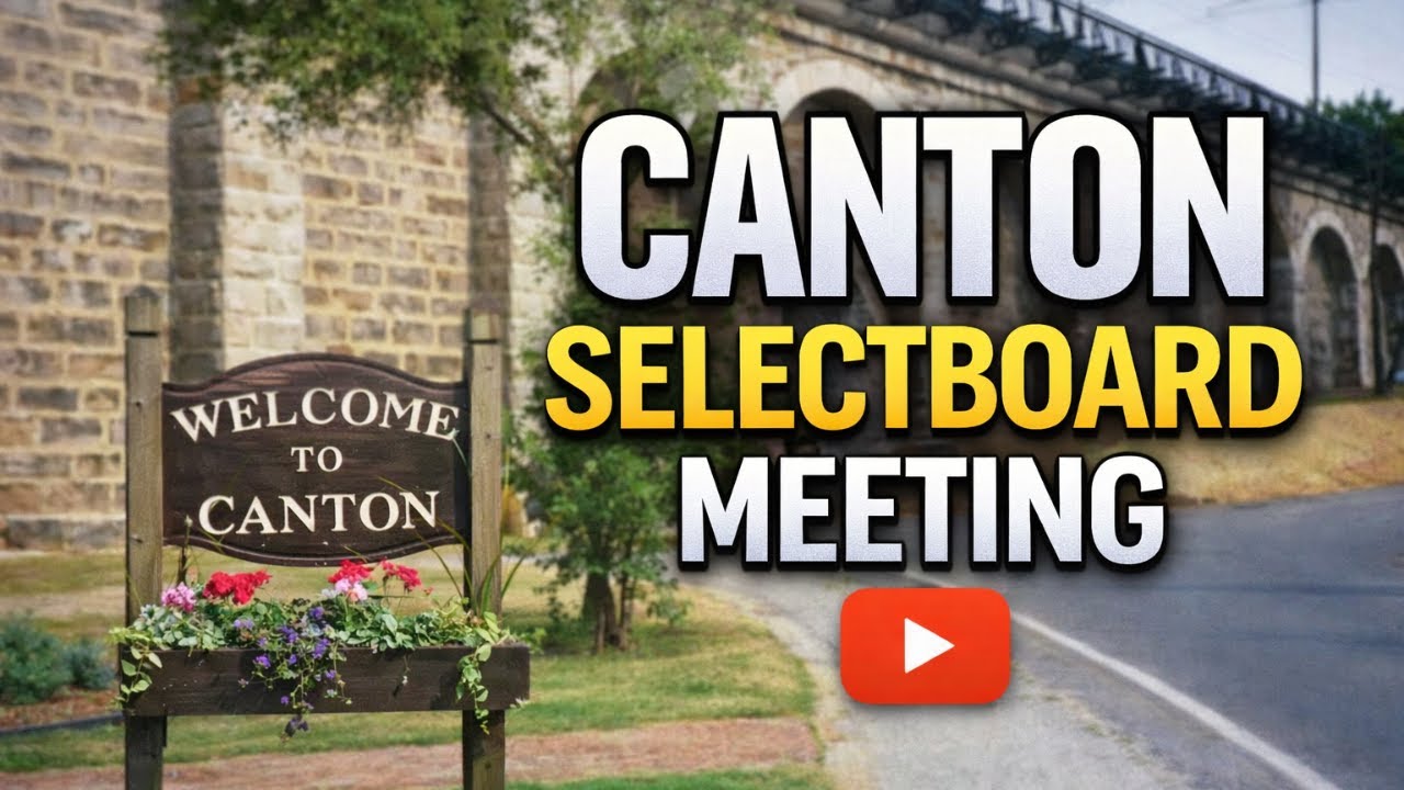 LIVE: Canton Select Board Meeting: NEW Police Chief Interviews 12/30/25