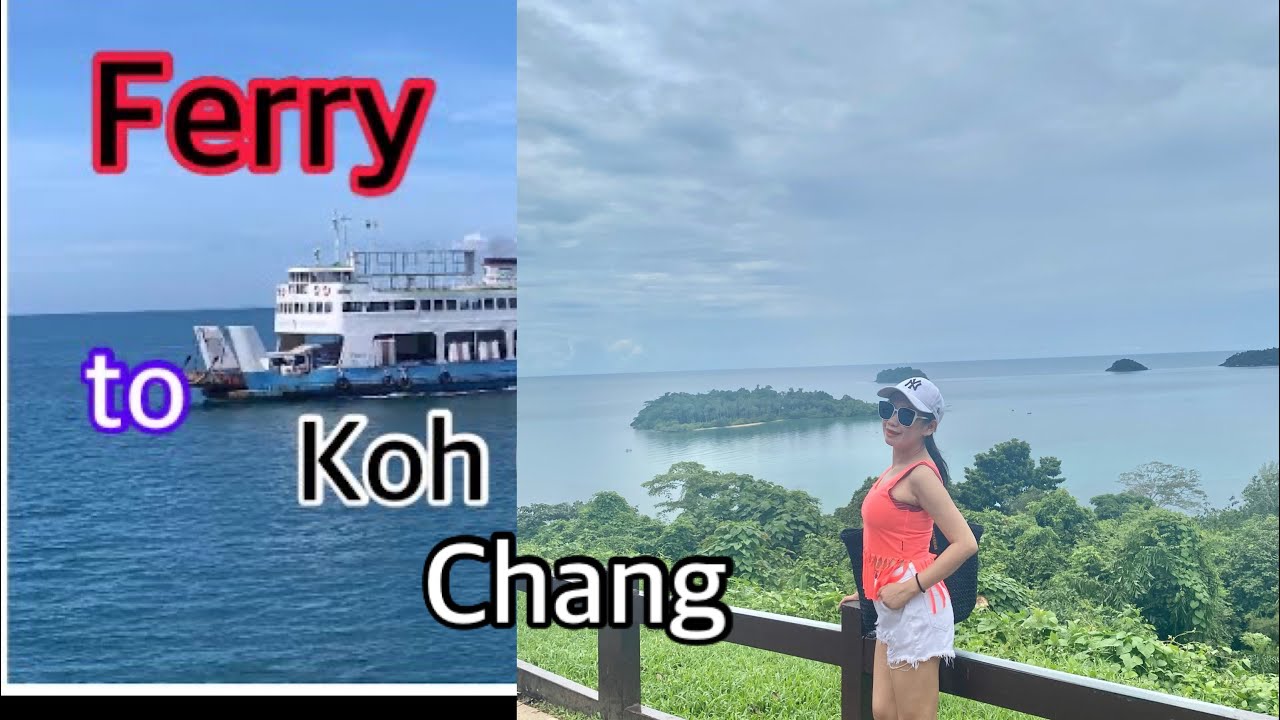 HOW TO GET TO KOH CHANG WITH CAR IN THE FERRY: FERRY TO KOH CHANG