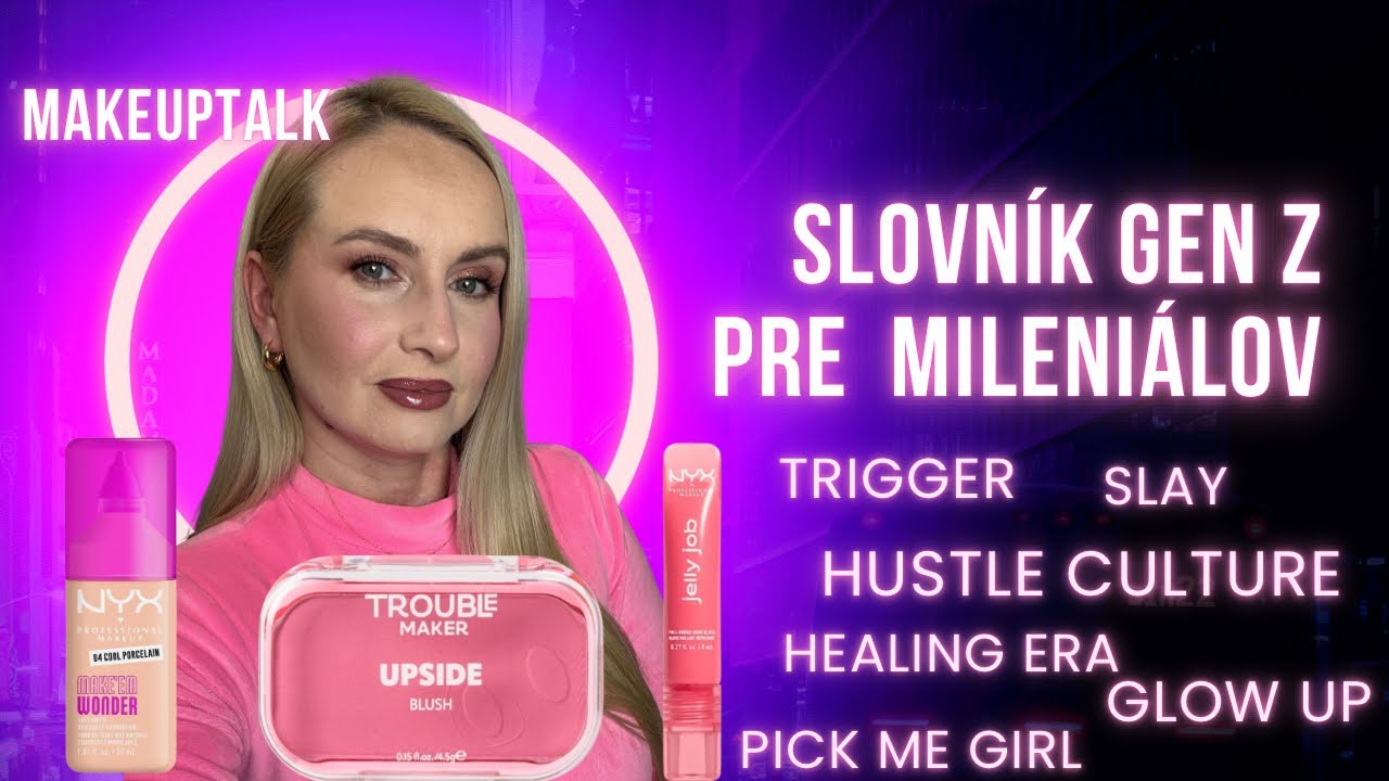 Slovník Gen Z pre mileniálov! Skúšam novinky od NYXu