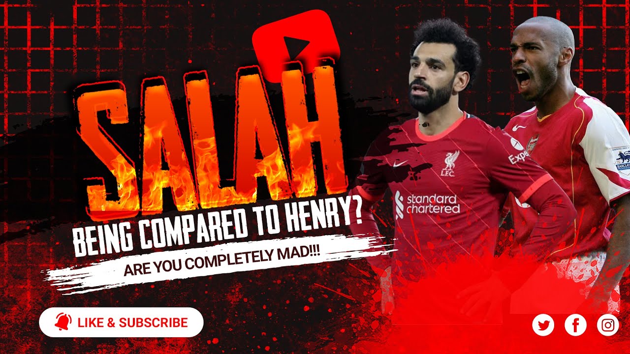 PEOPLE COMPARING SALAH TO HENRY? ARE YOU COMPLETELY MAD 😡