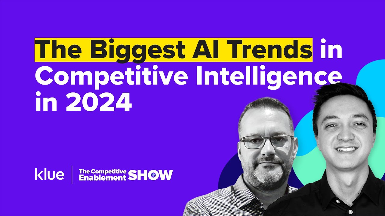 The Biggest AI Trends in Competitive Intelligence in 2024 | The Competitive Enablement Show - Ep. 98