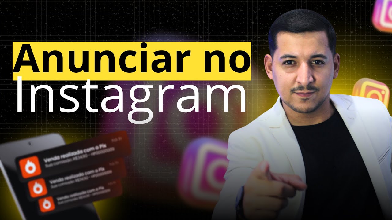 Como Fazer Anúncios no Instagram - Guia Completo e Atualizado