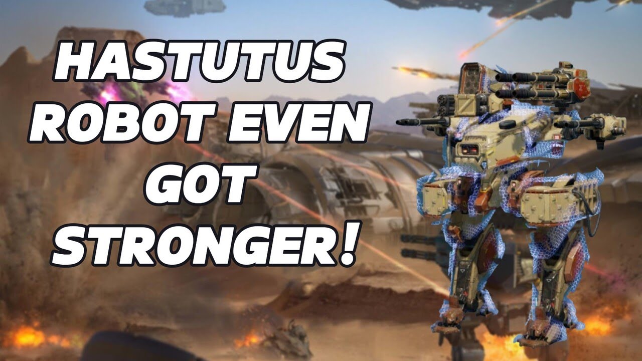 Hastutus Robot Deletes Enemies! 600k+ Health! | War Robots