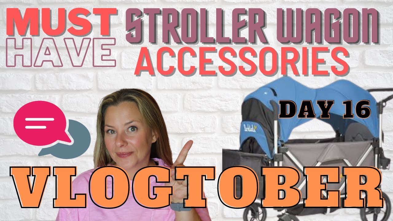 Vlogtober 2020 - Day 16 | MUST HAVES! Recommended Stroller Wagon Accessories!