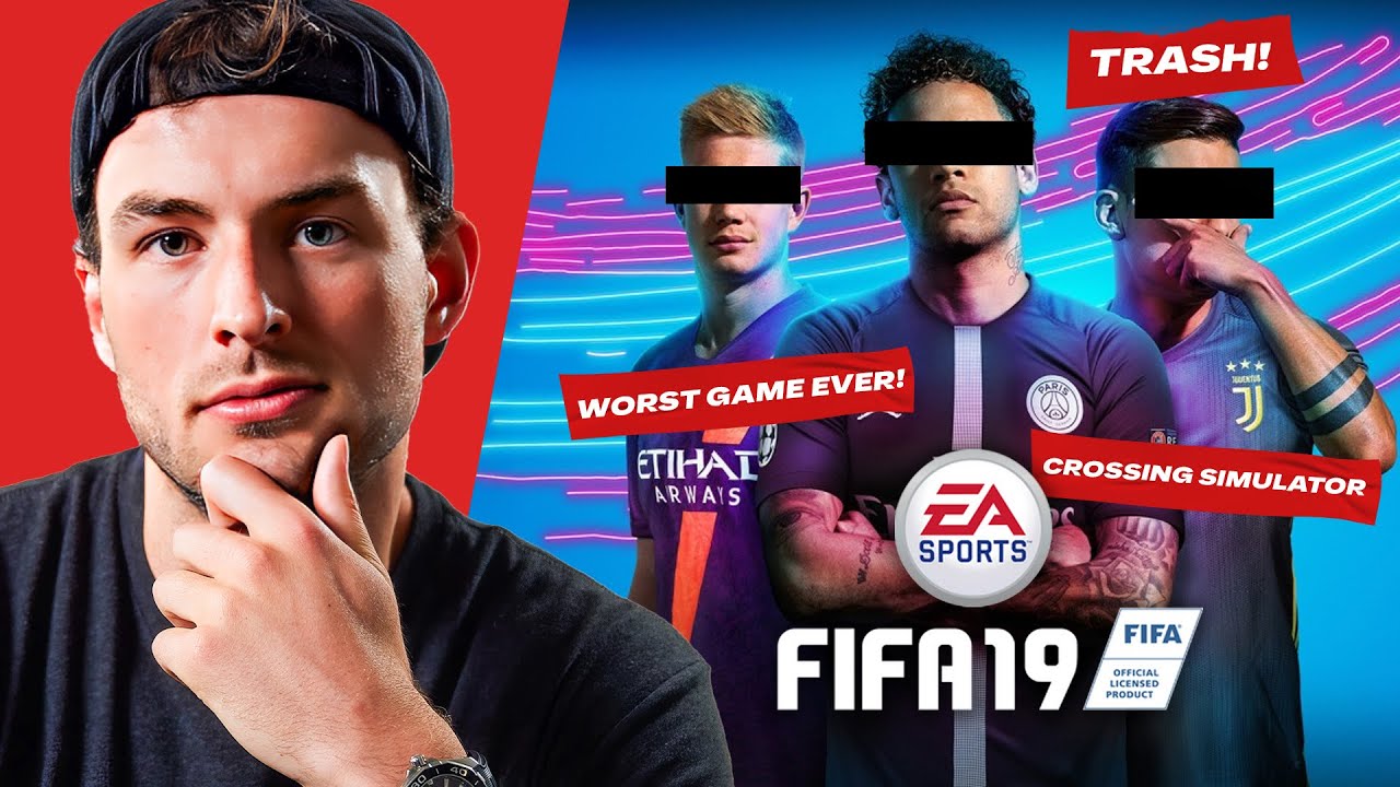 FIFA 19 Was Really The Worst FIFA Ever 